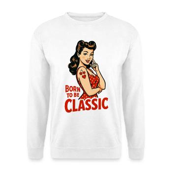 Born to Be Classic – Pin-Up Woman in Retro Style - Unisex Sweatshirt - white - Front