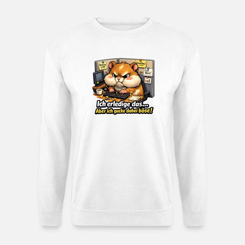 Bürohamster Ich erledige das Meme - Unisex Pullover - Weiß