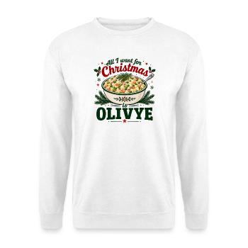 All I Want for Christmas is Olivye - Unisex Sweatshirt - white - Front