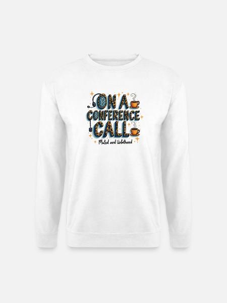 Online Konferenz Call Kaffee Stil muted unbothered - Unisex Pullover - Weiß