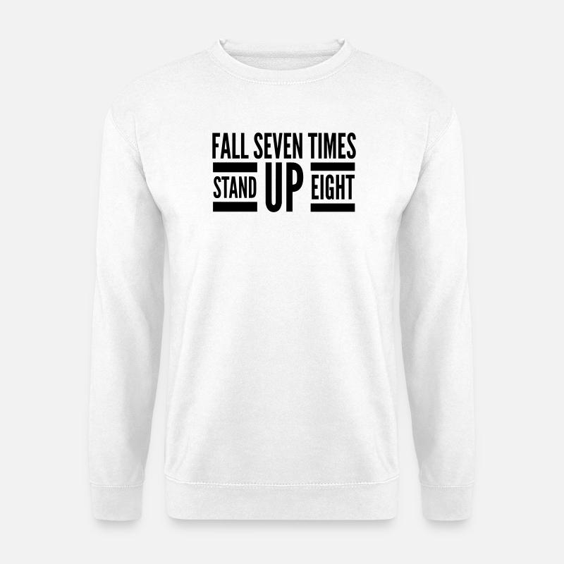Fall Seven Stand Eight Zitat - Unisex Pullover - Weiß