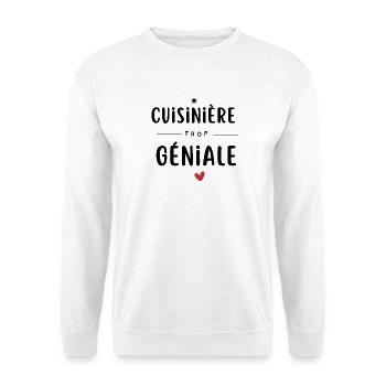 Cuisinière trop géniale Chef Cadeau - Sweat-shirt Unisexe - blanc - Devant