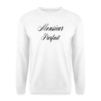 Monsieur Parfait Humour Homme - Sweat-shirt Unisexe - blanc - Devant