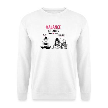  Balance Ist Alles Plan Versus Realität Lustiger - Unisex Pullover - Weiß - Vorne