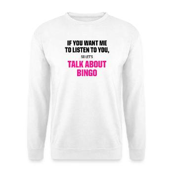 Parlez-nous d’une citation amusante de jeu de bingo - Sweat-shirt Unisexe - blanc - Devant