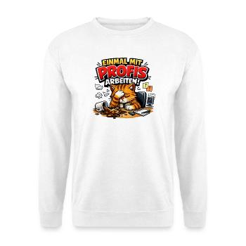 Einmal Mit Profis Arbeiten Sprüche Beruf - Unisex Pullover - Weiß - Vorne