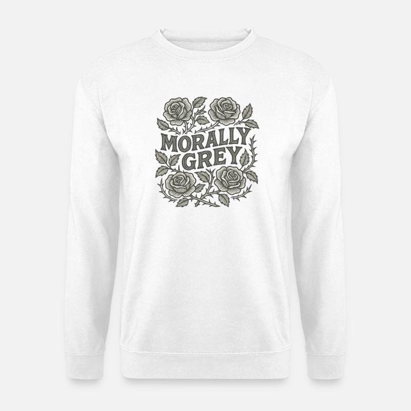 Morally Grey Roses - Unisex Sweatshirt - white