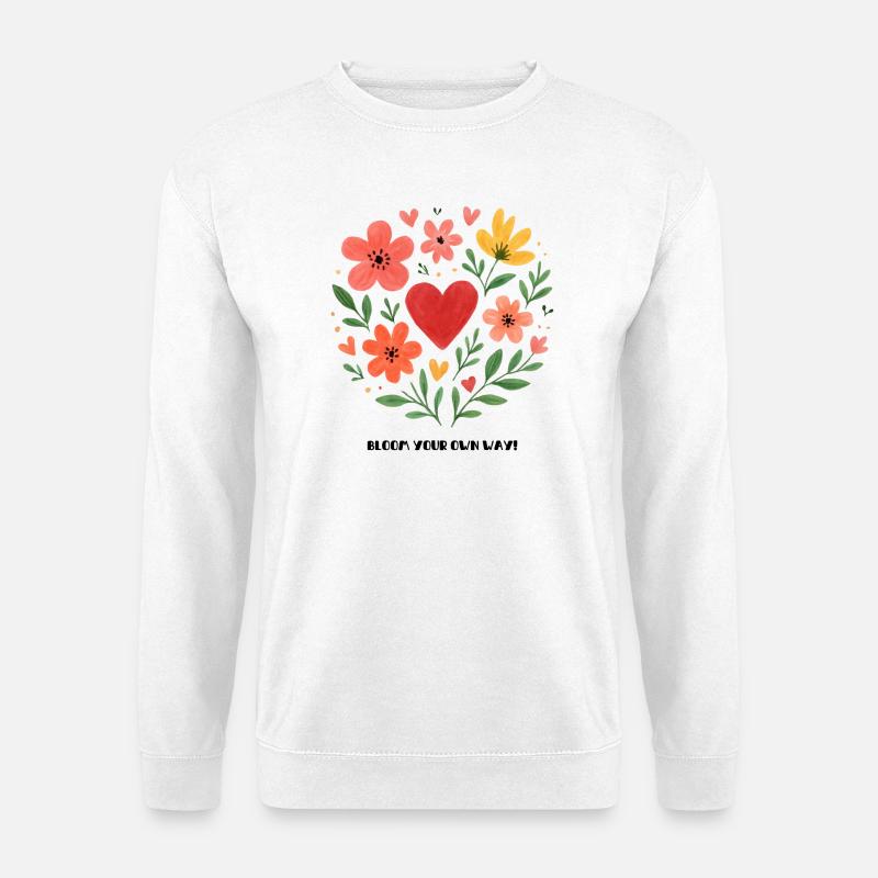 bloom your own way - Unisex Pullover - Weiß