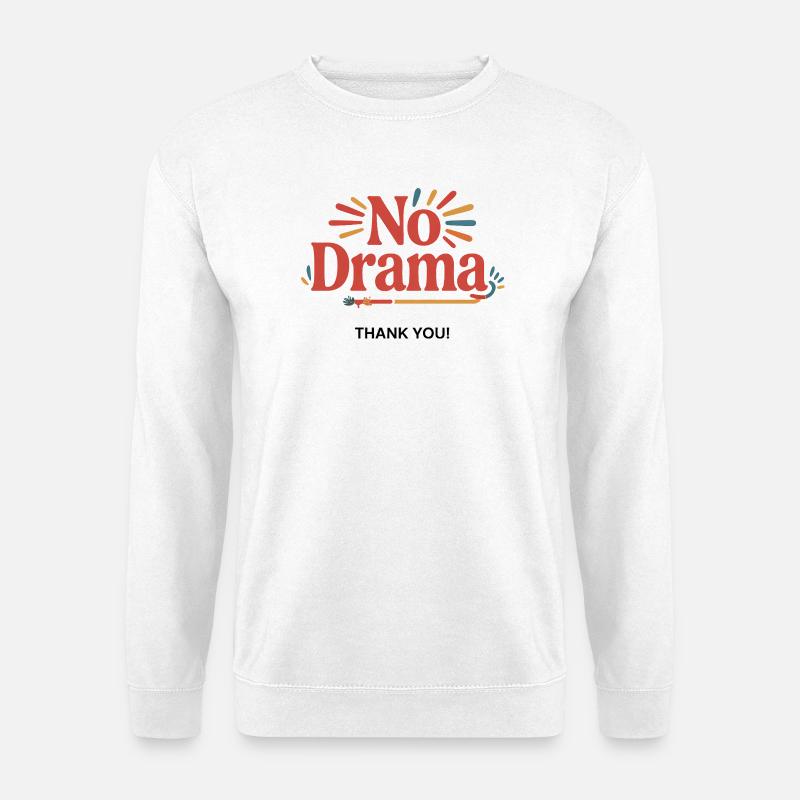 Pas de drame – Merci Design - Sweat-shirt Unisexe - blanc