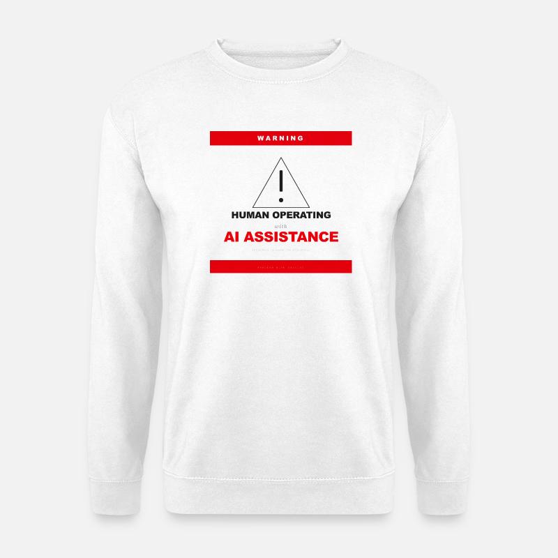 WARNUNG: MENSCH OPERIERT MIT KI-UNTERSTÜTZUNG - Unisex Pullover - Weiß