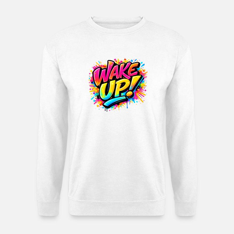 Wake_Up - Unisex Pullover - Weiß