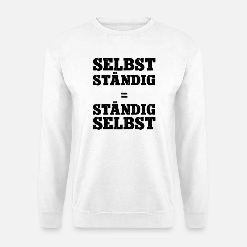 Selbstständig Selbstständigkeit Chef Werden Firma  - Unisex Pullover - Weiß