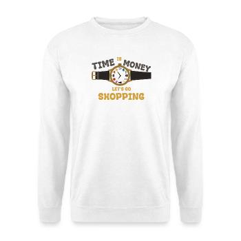 Le temps, c’est de l’argent : Allons faire du shopping - Sweat-shirt Unisexe - blanc - Devant