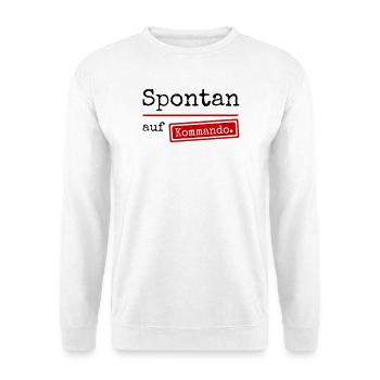 Spontan auf Kommando_weiss - Unisex Pullover - Weiß - Vorne