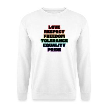 Liebe, Respekt, Freiheit, Toleranz, Gleichheit, Stolz, - Unisex Pullover - Weiß - Vorne