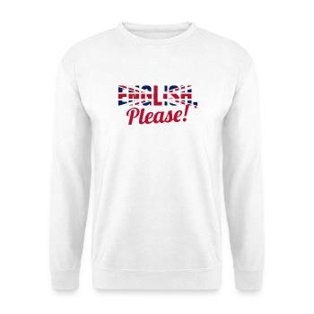 For all teachers who like to say "In english please" - Unisex Sweatshirt - white - Front