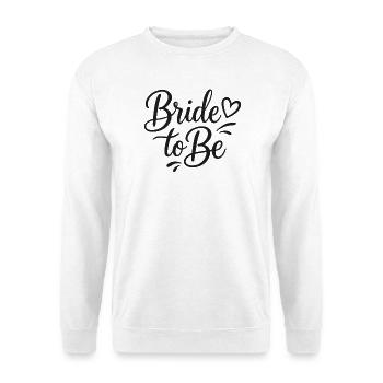 Beautiful Bride to Be lettering with heart - Unisex Sweatshirt - white - Front