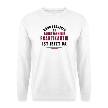 Zahntechniker Praktikantin Praktikum Zahntechnik - Unisex Pullover - Weiß - Vorne