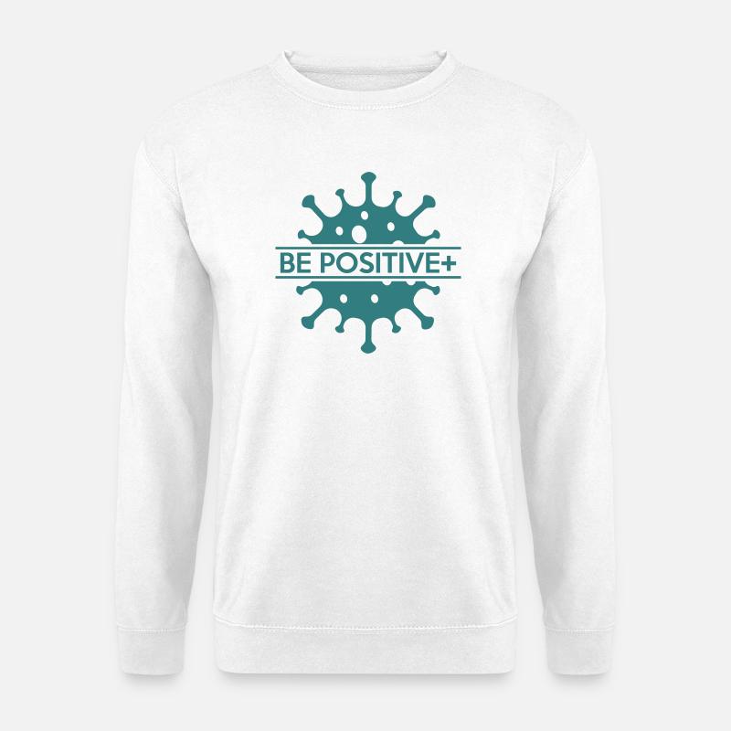 Seien Sie positiv - Unisex Pullover - Weiß