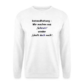 Instandhaltung T-Shirt Lustiges Geschenk Handwerk! - Unisex Pullover - Weiß - Vorne