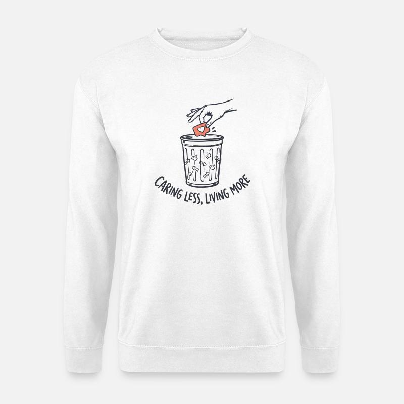Caring Less Living More - Unisex Pullover - Weiß