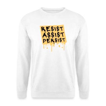 Resist Assist Persist Aktivismus Motivation Logo - Unisex Pullover - Weiß - Vorne