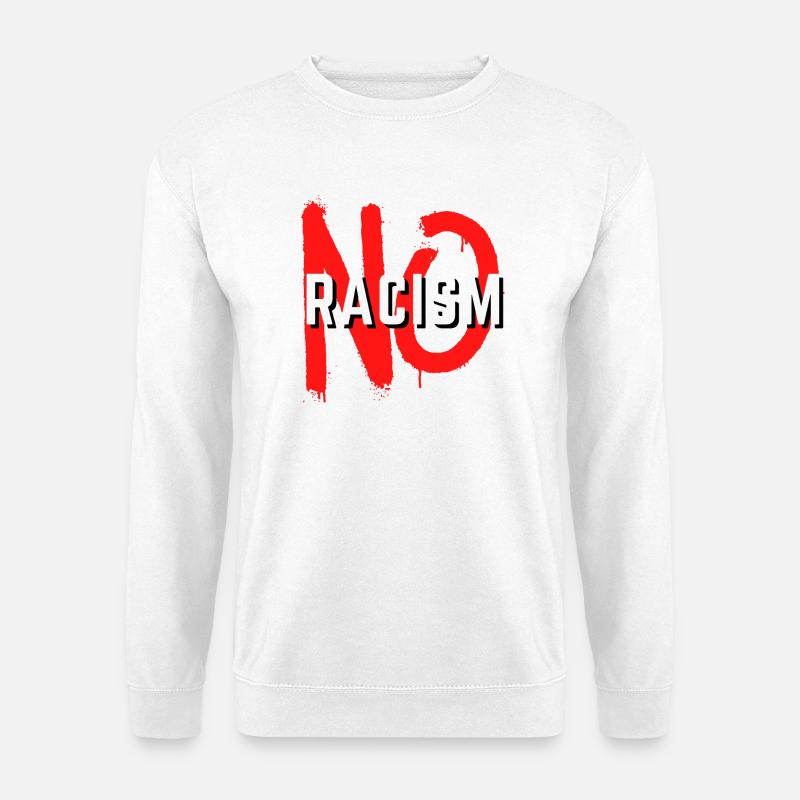 No Racism Statement - Unisex Sweatshirt - white