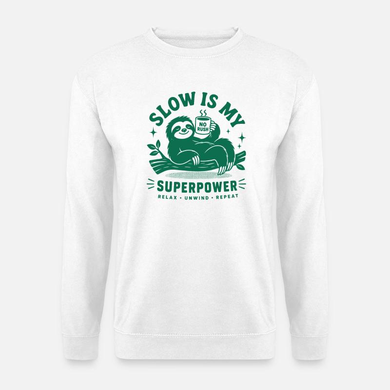 Slow Is My Superpower Sloth - Unisex Pullover - Weiß