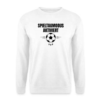 Spieltagmodus Aktiviert Fußball Fan Spruch - Unisex Pullover - Weiß - Vorne