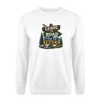 Verlassen Sie die Straße, nehmen Sie die Pfade - Unisex Pullover - Weiß - Vorne