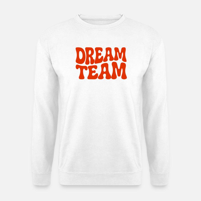 Dream Team - Unisex Pullover - Weiß