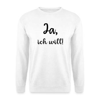 Ja ich will, heiraten, Braut, Polterabend, JGA - Unisex Pullover - Weiß - Vorne