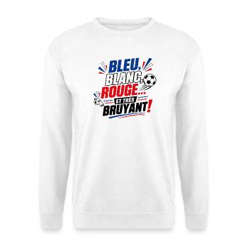Bleu Blanc Rouge et Très Bruyant - Foot - Sweat-shirt Unisexe - blanc - Devant