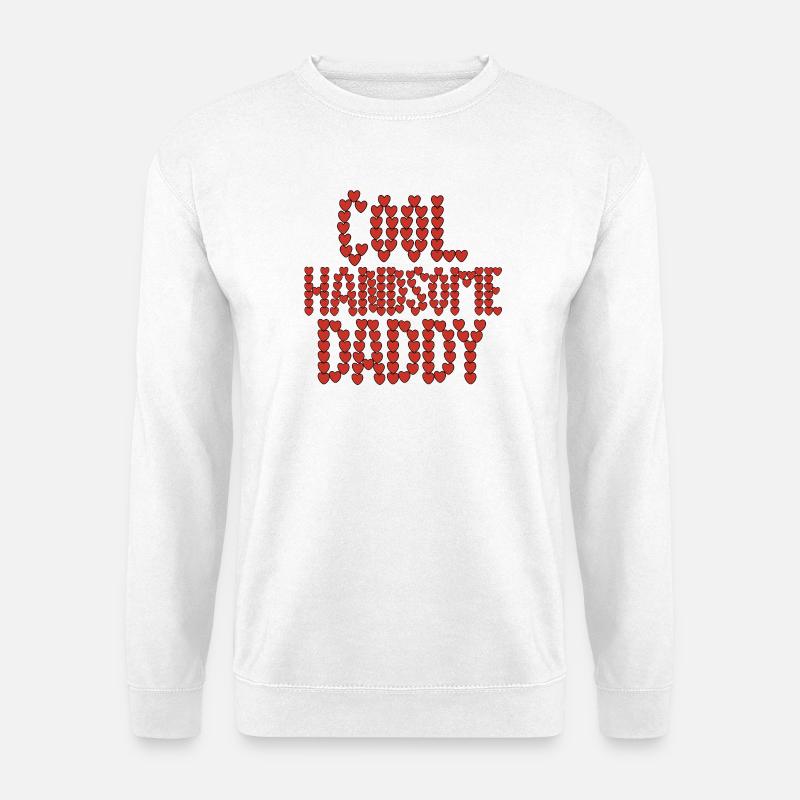 Cool handsome daddy - Unisex Sweatshirt - white