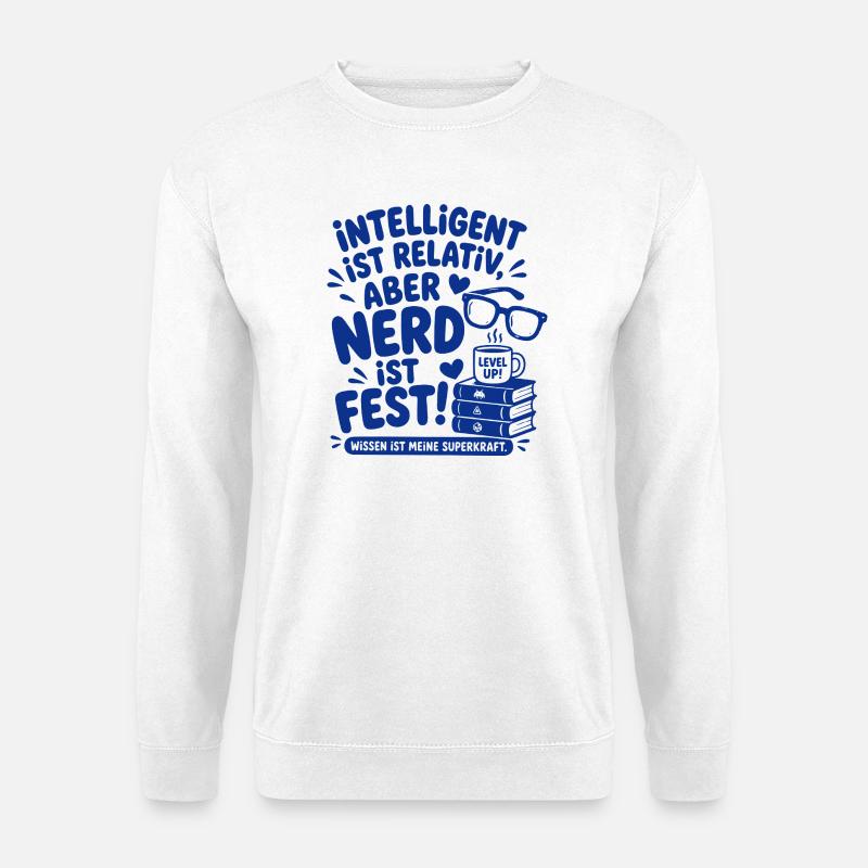Intelligent Ist Relativ Nerd - Unisex Pullover - Weiß
