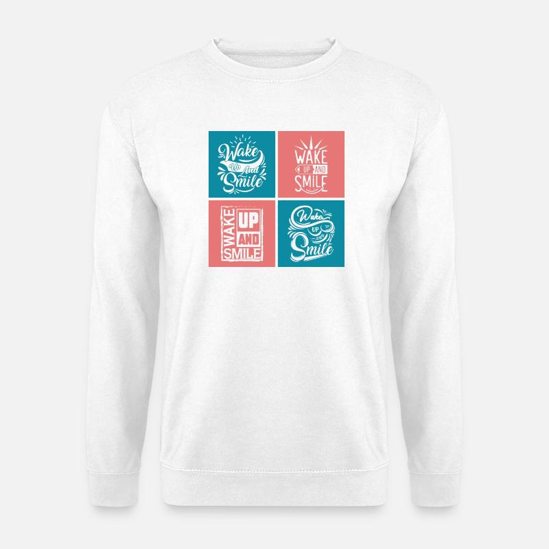 Wake Up And Smile Typografie - Unisex Pullover - Weiß