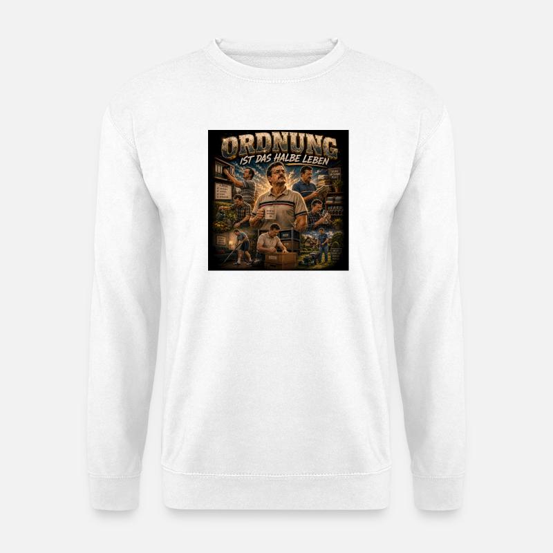 Ordnung ist das halbe Leben - Unisex Pullover - Weiß