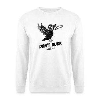 Ente Kettensäge Wasservogel Erpel Lustig Sarkasmus - Sweat-shirt Unisexe - blanc - Devant