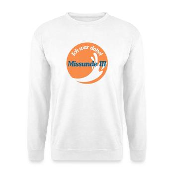 Missunde III – Ich war dabei, orange - Unisex Pullover - Weiß - Vorne