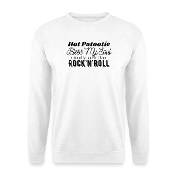 Hot Patootie Rock'n'Roll Song – Anpassbare Farbe - Unisex Pullover - Weiß - Vorne