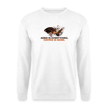 Aero Is Everything Coffee Is More - Unisex Sweatshirt - white - Front