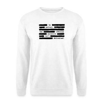 Soyez patient avec l’approbation officielle du gouvernement - Sweat-shirt Unisexe - blanc - Devant