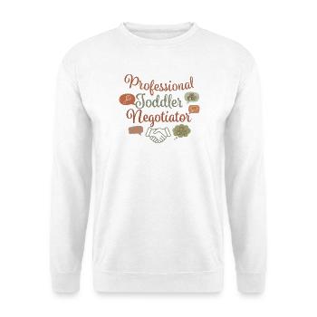 Professional Toddler Negotiator - Unisex Sweatshirt - white - Front
