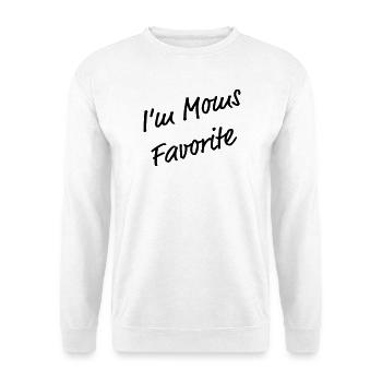 I'm Mom's Favorite Funny T-Shirt - Unisex Sweatshirt - white - Front