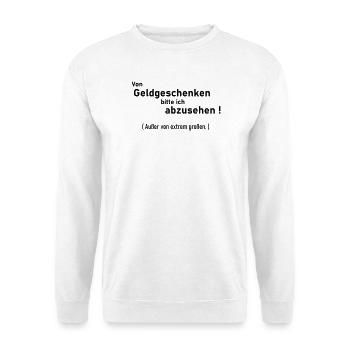 keine Geldgeschenke - Unisex Pullover - Weiß - Vorne