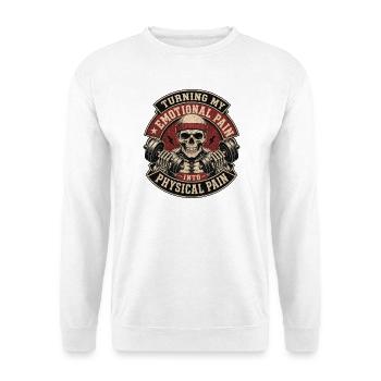 Turning My Emotional Pain Into Physical Pain Gym - Unisex Sweatshirt - white - Front
