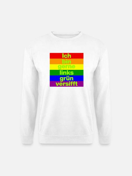 ICH BIN GERNE LINKS GRÜN VERSIFFT, NO NZS, FRIEDEN - Unisex Pullover - Weiß