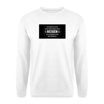 Reisen ist die Antwort - Unisex Pullover - Weiß - Vorne