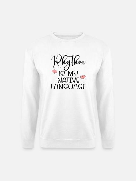 Rhythm Dance Language - Unisex Sweatshirt - white