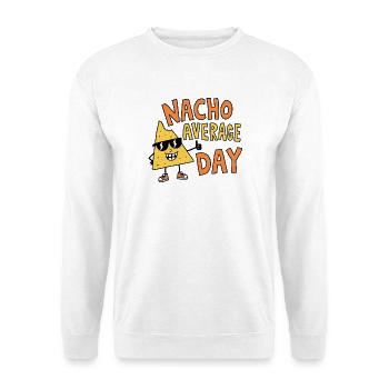 Nacho Average Day Funny Mexican Food Pun - Unisex Sweatshirt - white - Front